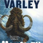 Mammoth by John Varley (2005)